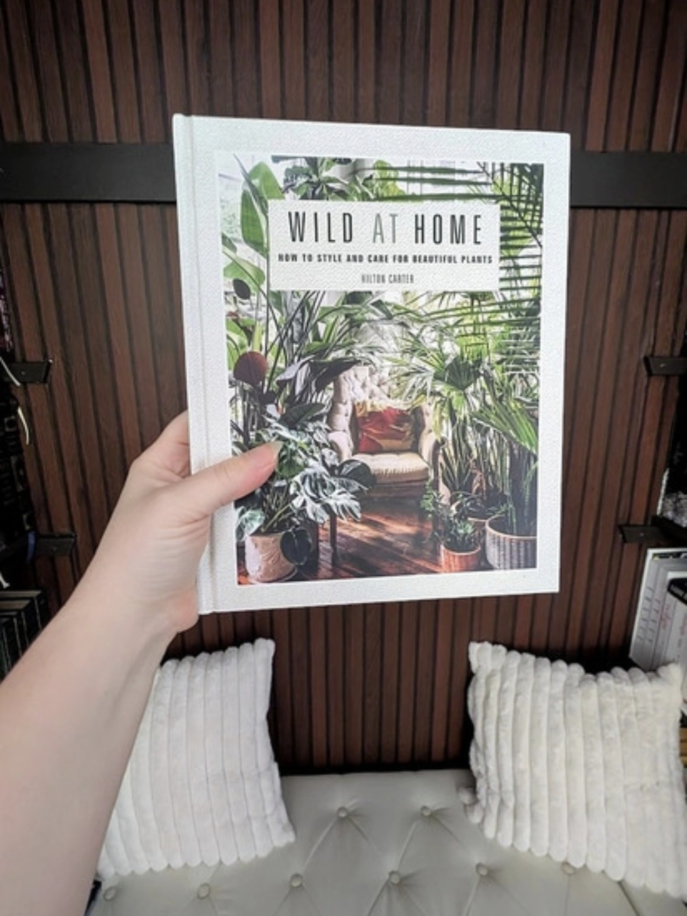 CICO Books Wild at Home: How to Style and Care for Beautiful Plants Botanical